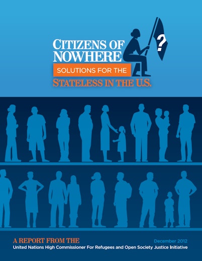First page of PDF with filename: citizens-of-nowhere-solutions-for-the-stateless-in-the-us-20121213.pdf